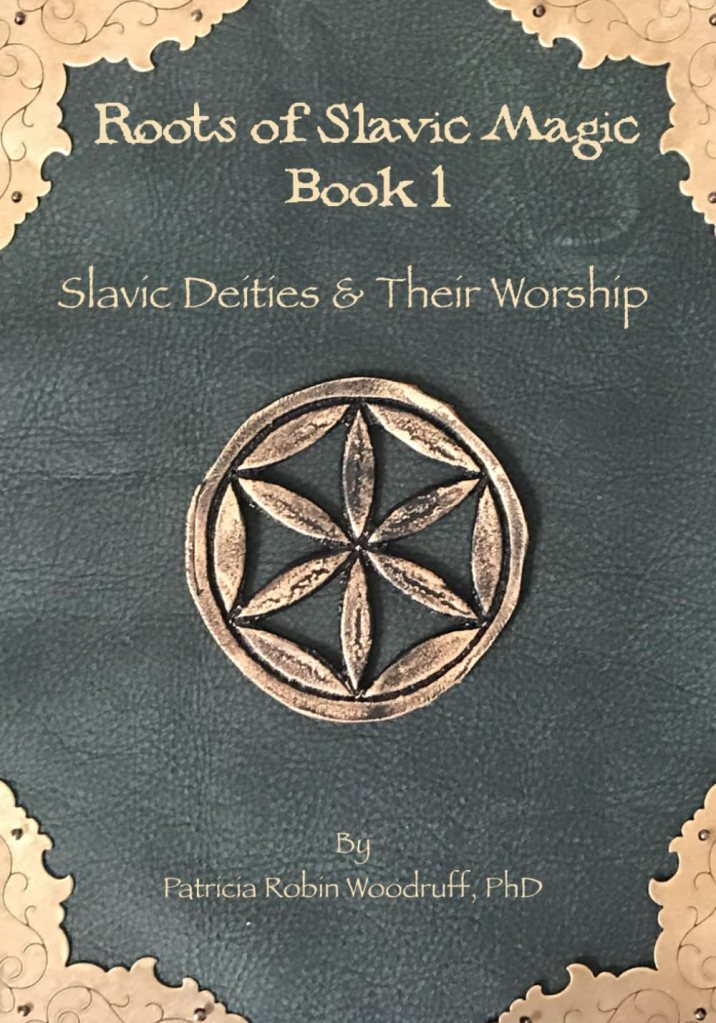The Roots of Slavic Magic Book 1 by Patricia Robin Woodruff